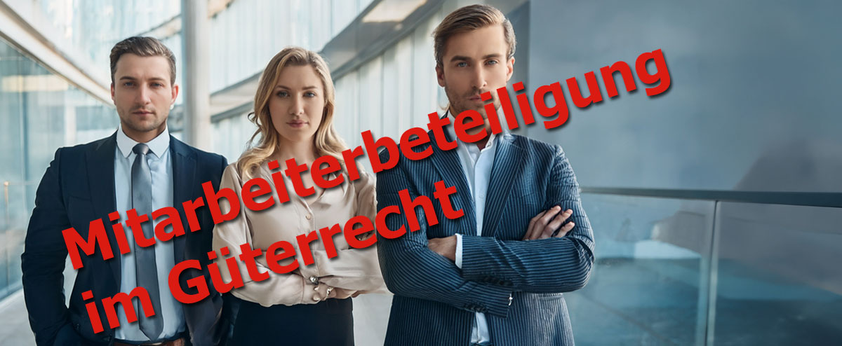 Mitarbeiterbeteiligung im Güterrecht