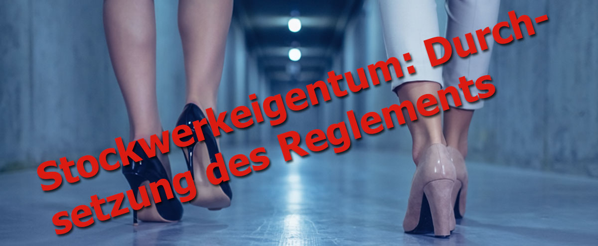Stockwerkeigentum: Durchsetzung des Reglements