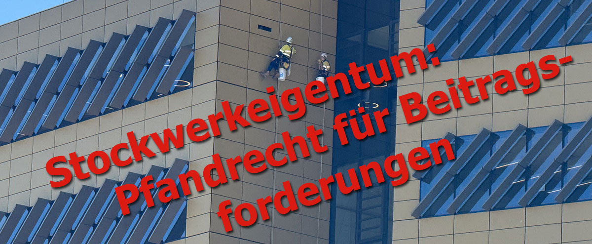 Stockwerkeigentum: Pfandrecht für Beitragsforderungen